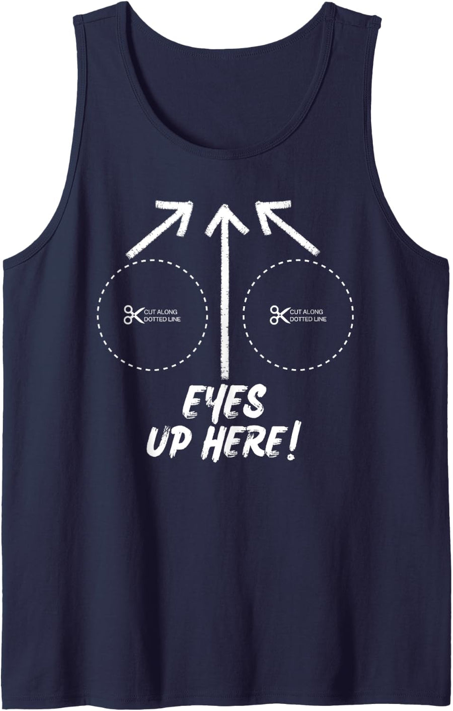 Funny Eyes Up Here with Cut out For Boobs Joke Quotes Tank Top - Navy Blue
