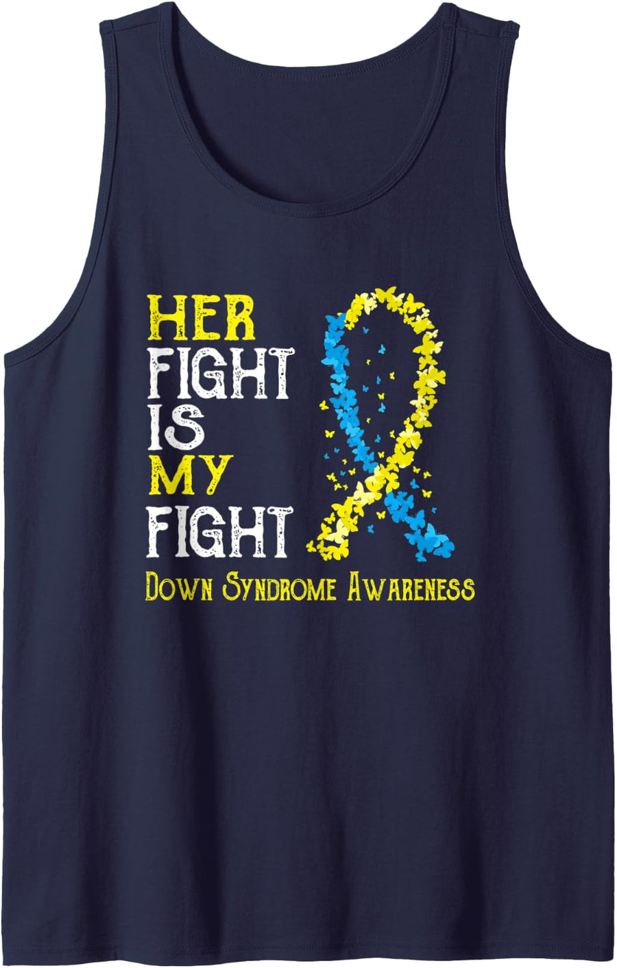 Her Fight Is My Fight Down Syndrome Awareness Tank Top - Navy Blue