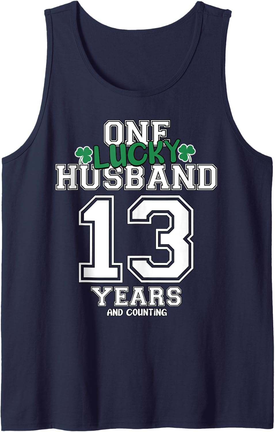 13 Years & Counting One Lucky Husband St. Patrick's Day Tank Top - Navy Blue