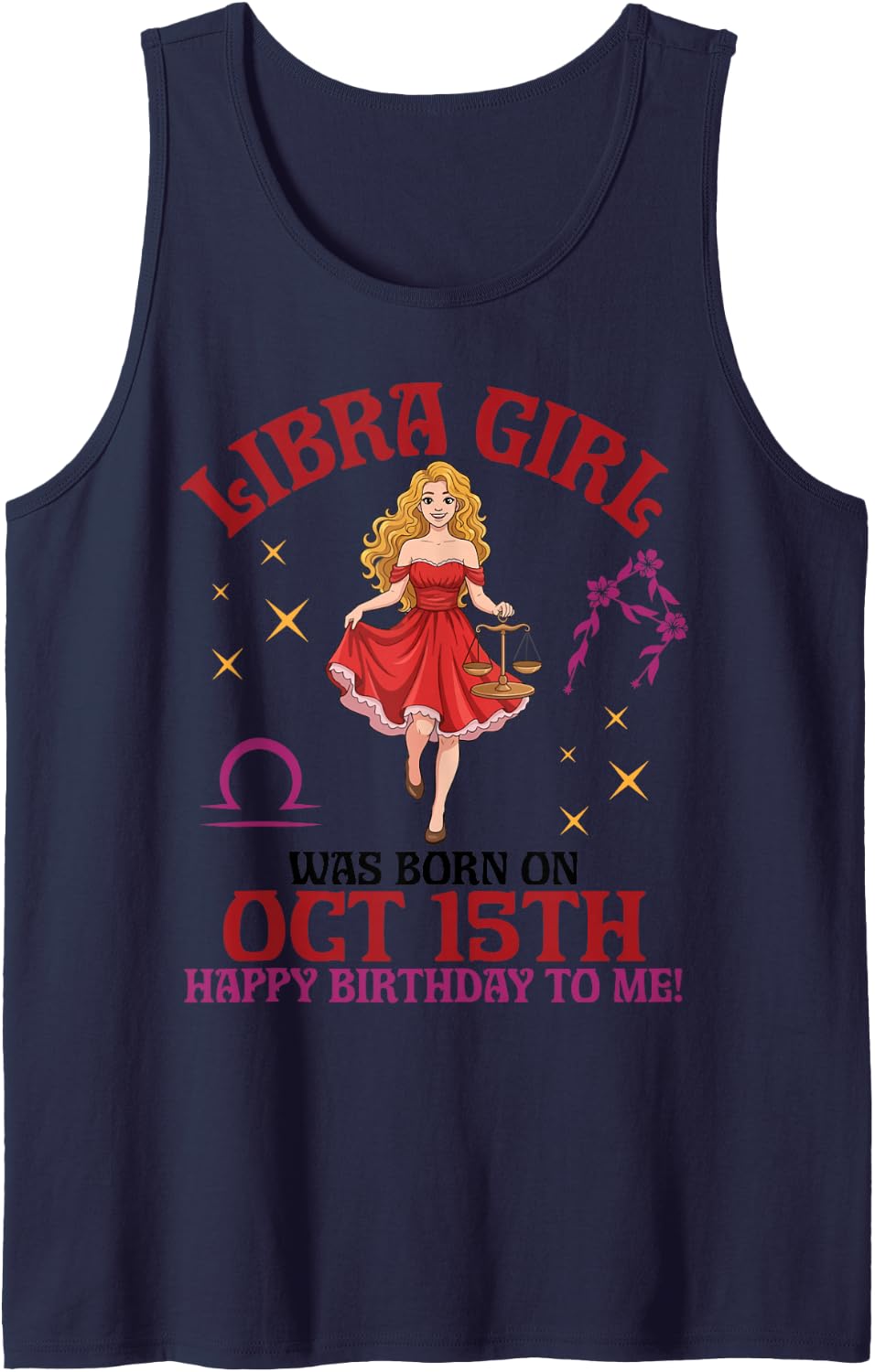 Libra Girl was Born On October 15th Happy Birthday to Me You Tank Top - Navy Blue