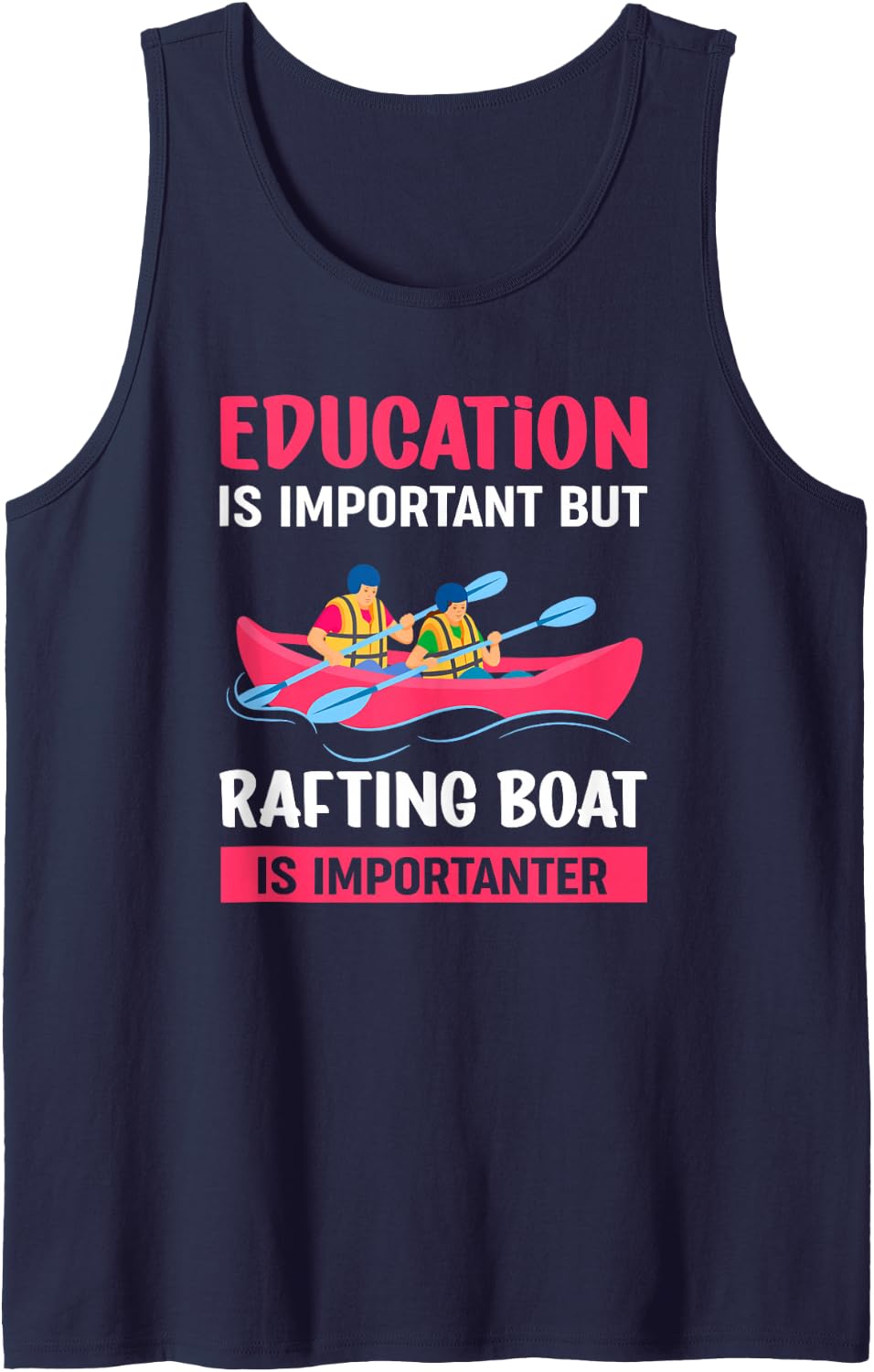 Rafting Boat is Importanter Raft Boat Sailing Sleeveless Tank Top - Navy Blue