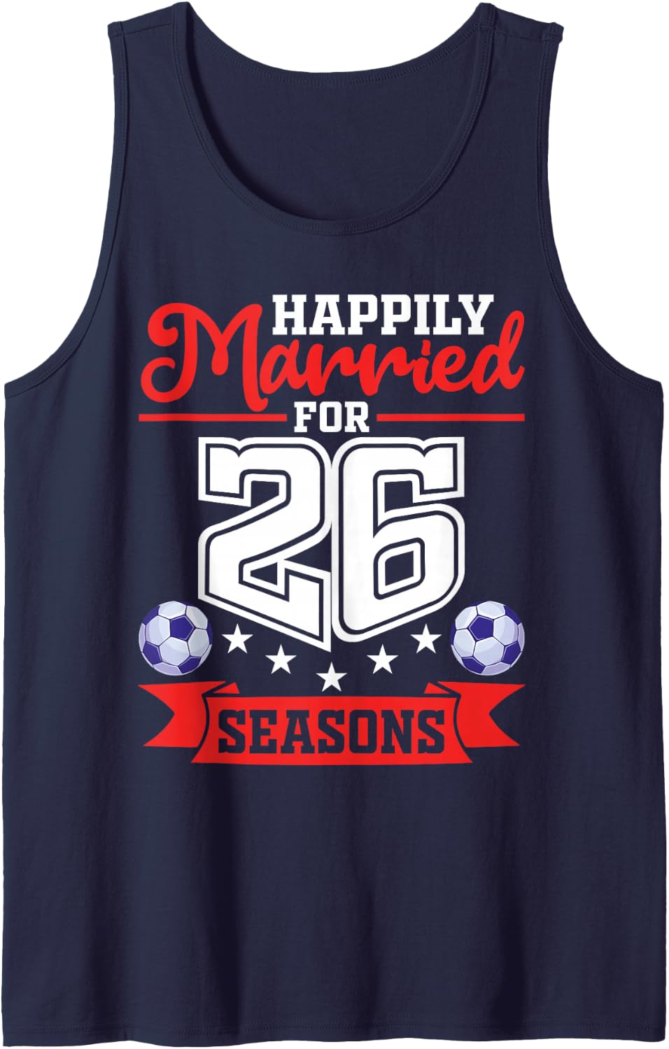 Happily Married for 26 Seasons 26th Anniversary Soccer Lover Sleeveless Tank Top - Navy Blue