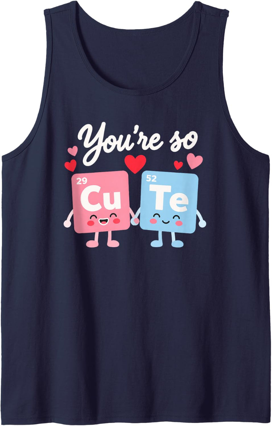 You're So Cute Periodic Element Chemistry Valentine's Day Sleeveless Tank Top - Navy Blue