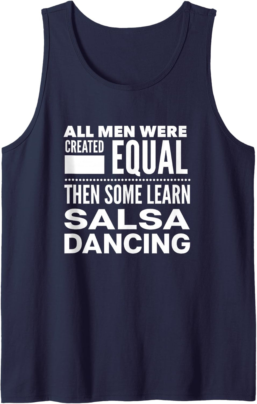 SALSA DANCING Statement for Men Man Funny Latin Dancers Gear Tank Top - Navy Blue