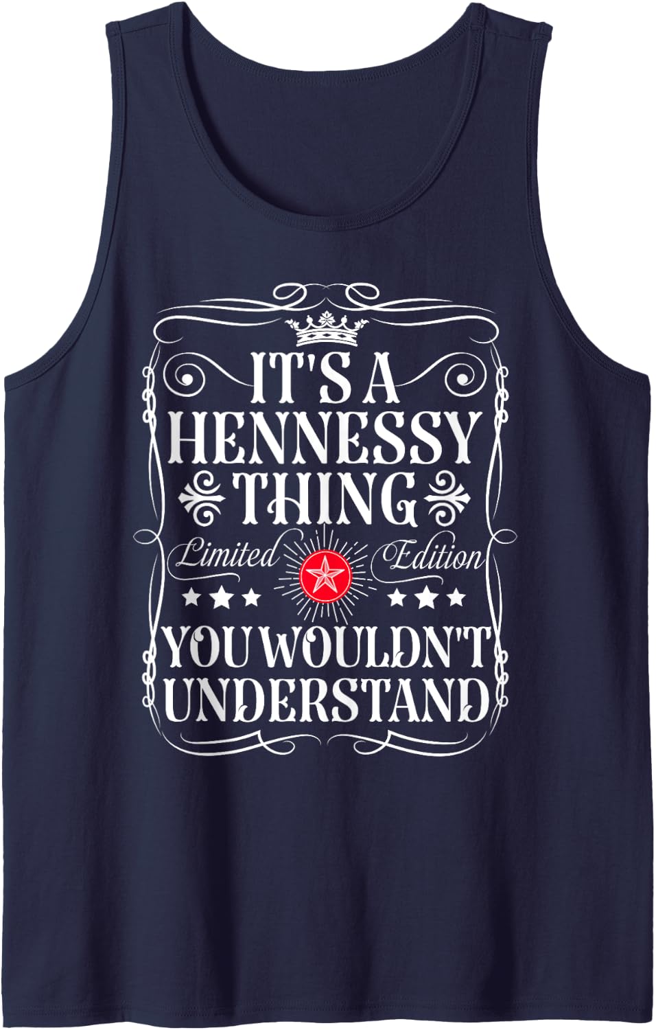 Hennessy Name Its A Hennessy Thing You Wouldn't Understand Tank Top - Navy Blue