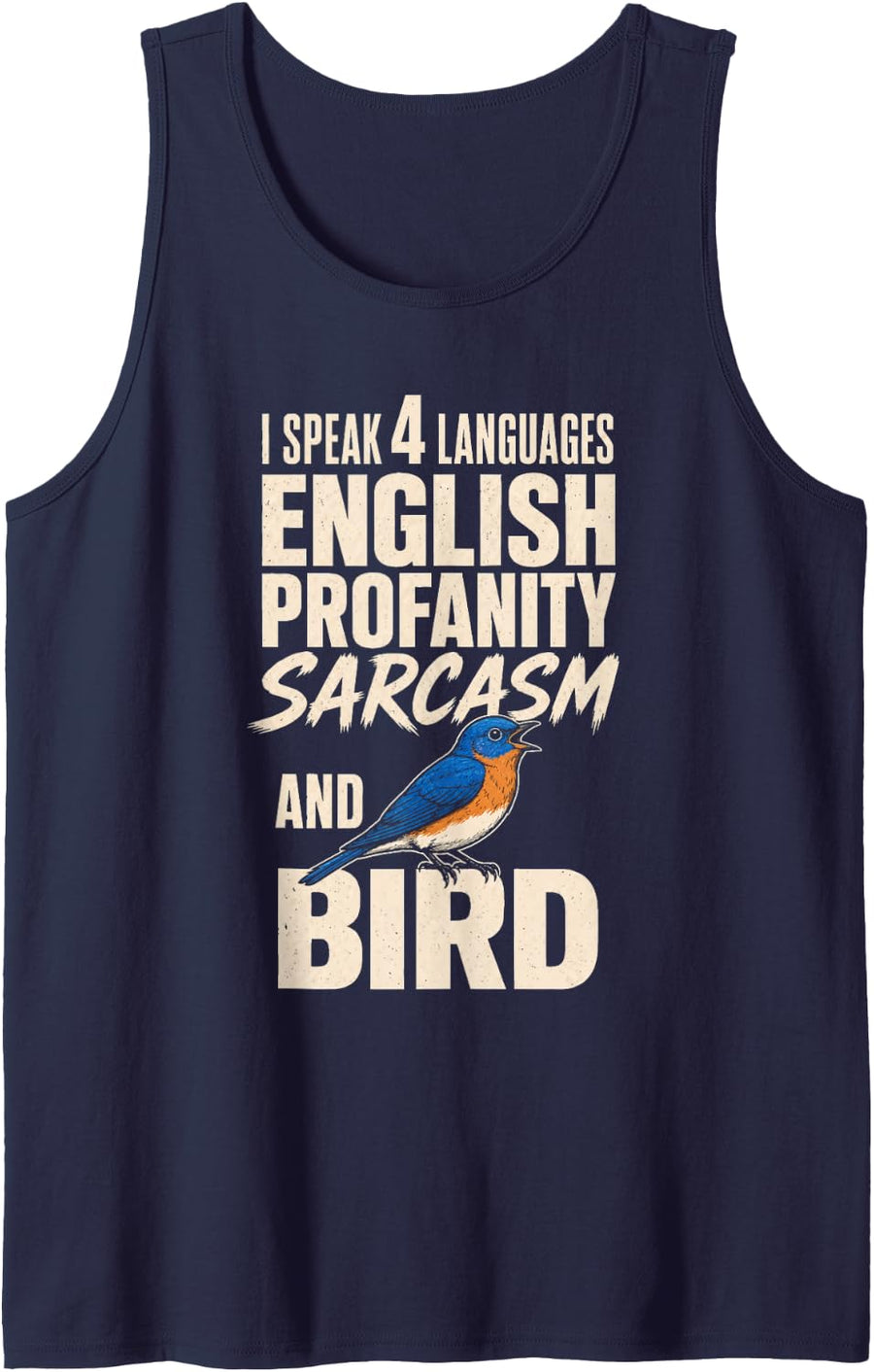 Bird Watching I Speak 4 Languages English Profanity Sarcasm Tank Top - Navy Blue
