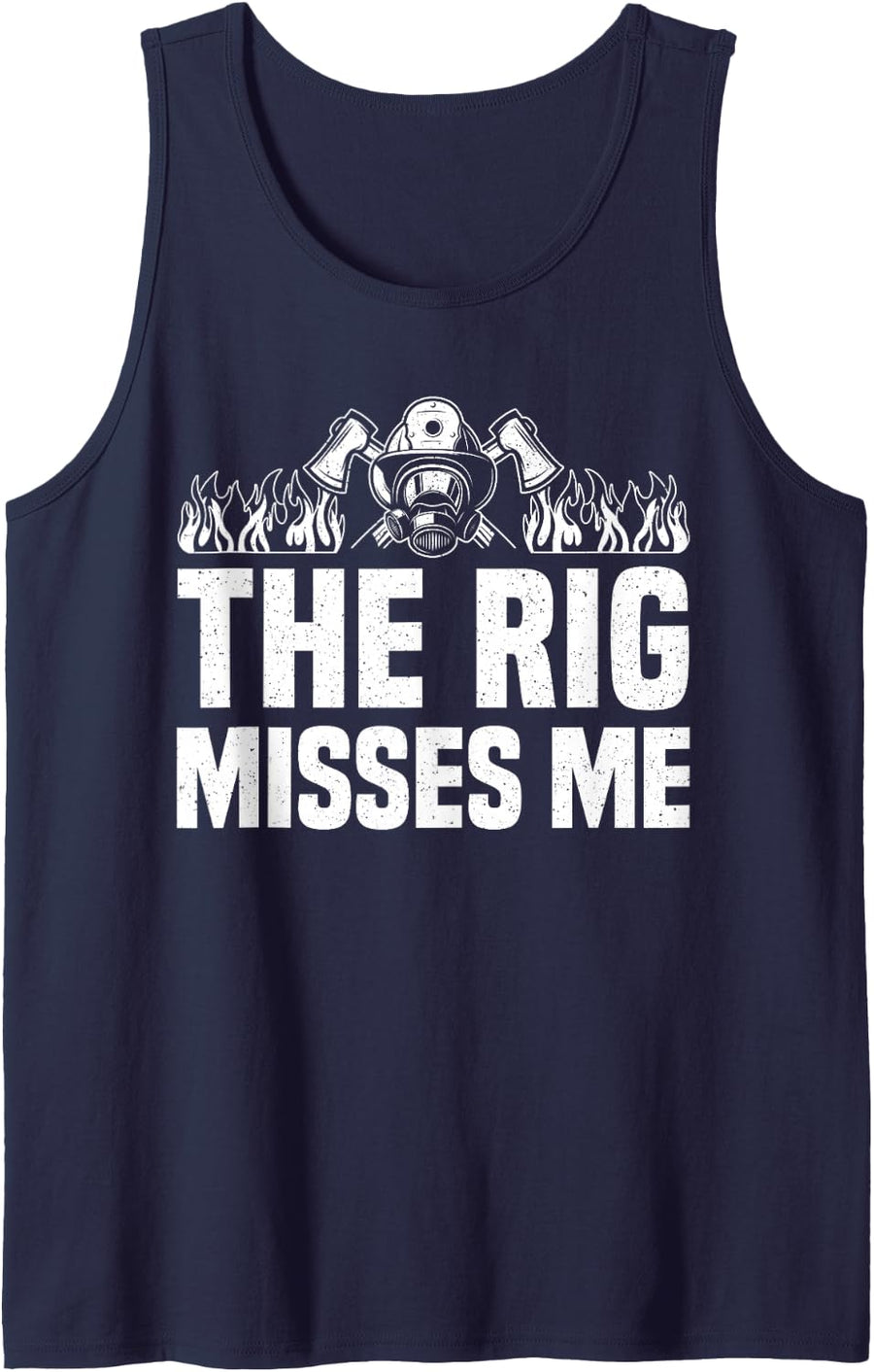 The Rig Misses Me Retired Firefighter Fire Truck Fireman Sleeveless Tank Top - Navy Blue