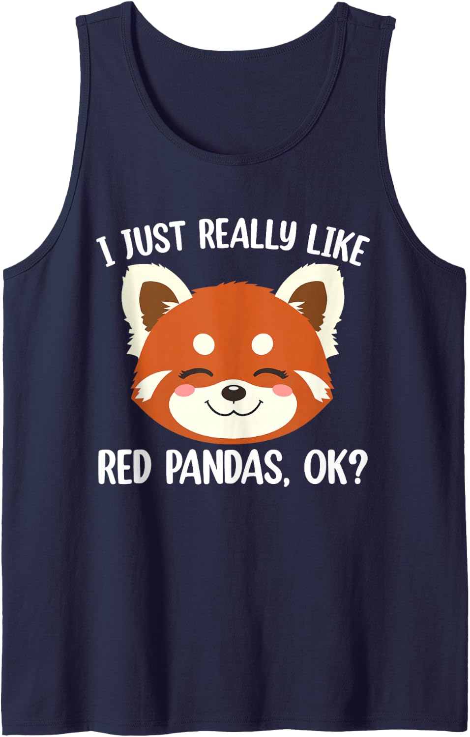 I Just Really Like Red Pandas, Ok? Sleeveless Tank Top - Navy Blue