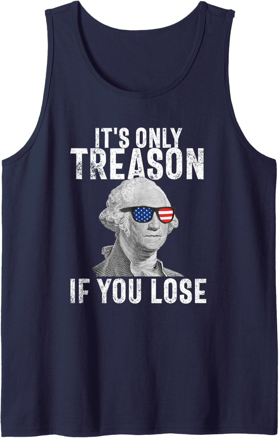 It's Only Treason If You Lose George Washington 4th of July Tank Top - Navy Blue