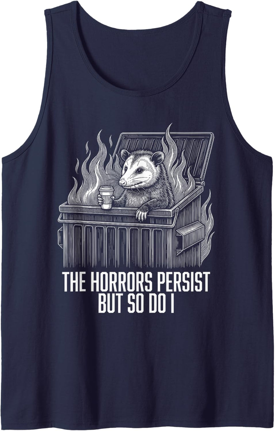 Horrors Persist So Do I Funny Possum Meme Trash Dumpster Sleeveless Tank Top - Navy Blue