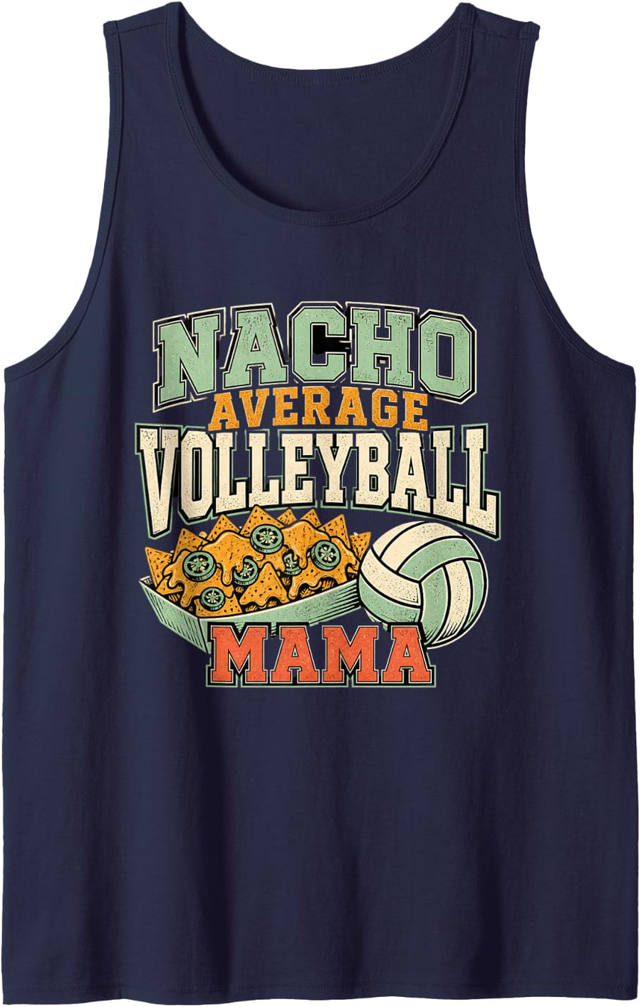 Nacho Average Volleyball Mama Volleyball Mom Gift Sleeveless Tank Top - Navy Blue