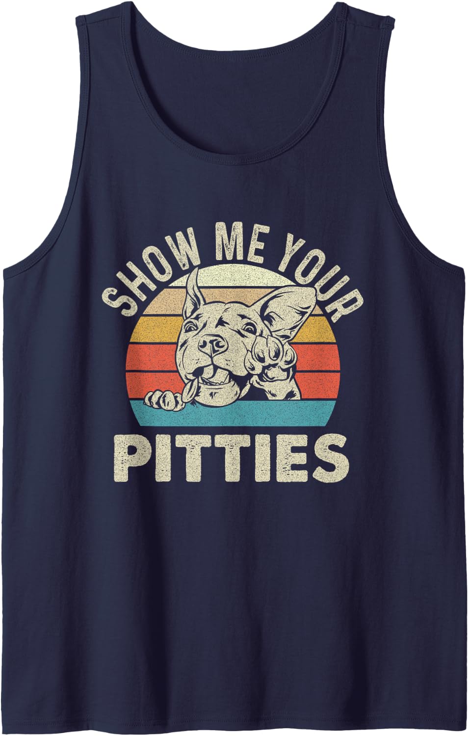 Show Me Your Pitties - Pitbull Lover Pibble Pit Bull Terrier Tank Top - Navy Blue