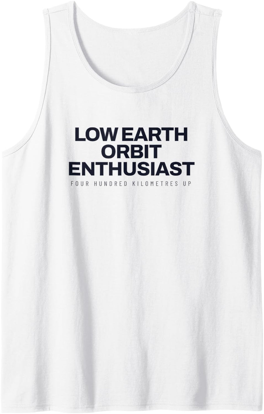 Space Low Earth Orbit Enthusiast Rocket Astronomy Lover Tank Top - White