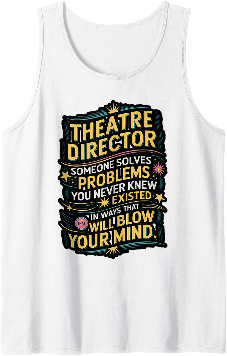 Theater Director Definition Broadway Actor Actress Theatre Tank Top - White