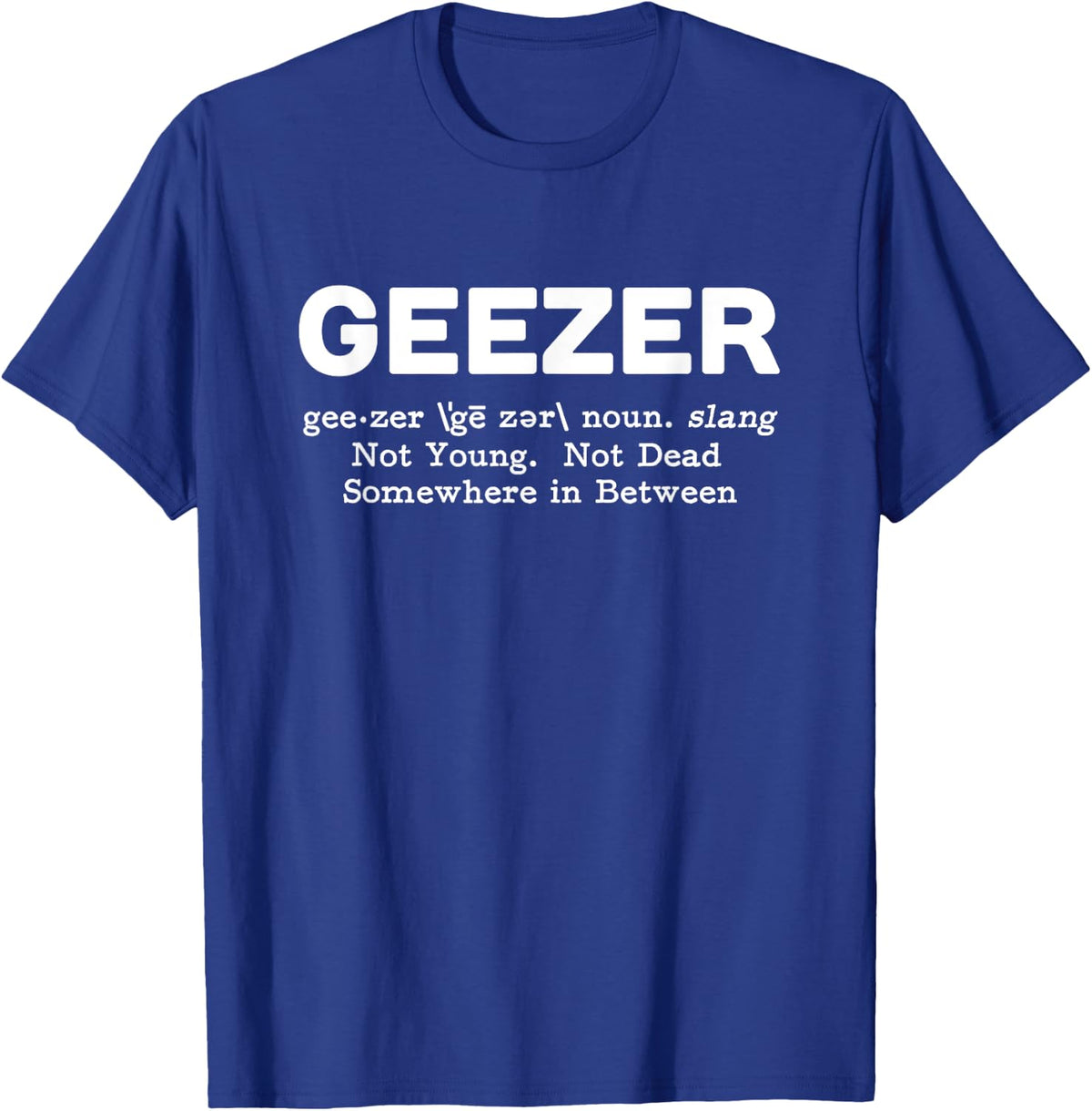 Geezer Definition - Funny Old Age t-Shirt T-Shirt - Royal Blue