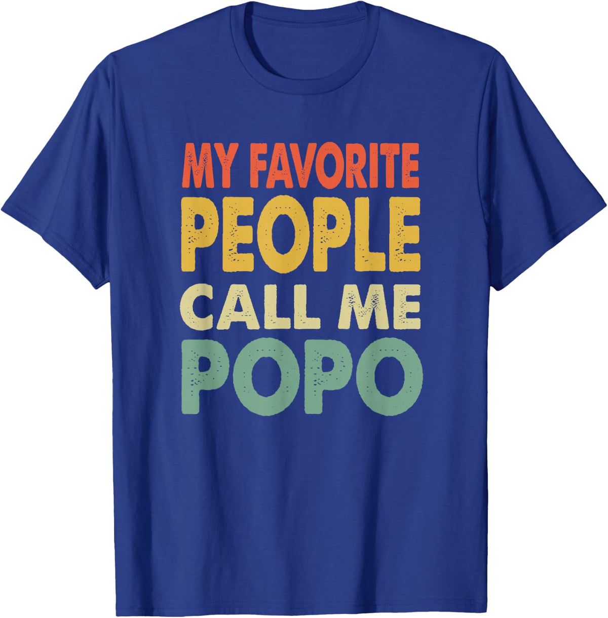 Vintage Retro Funny Gifts My Favorite People Call Me Popo T-Shirt - Royal Blue