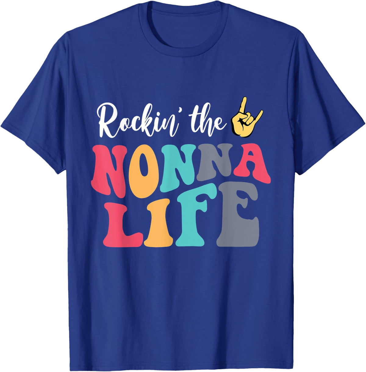 Retro Vintage Rockin' The Nonna Life Birthday Mother's Day T-Shirt - Royal Blue