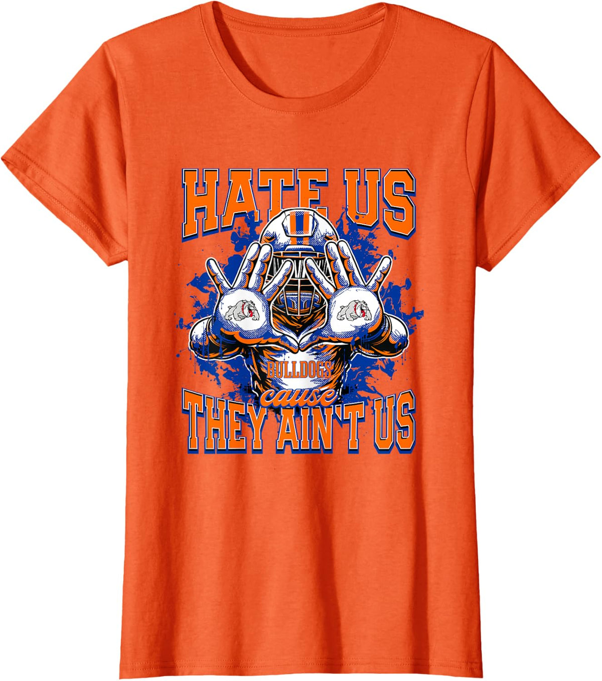 Freeport Bulldogs Logo Hate Us Cause They Ain't HS T-Shirt - Orange