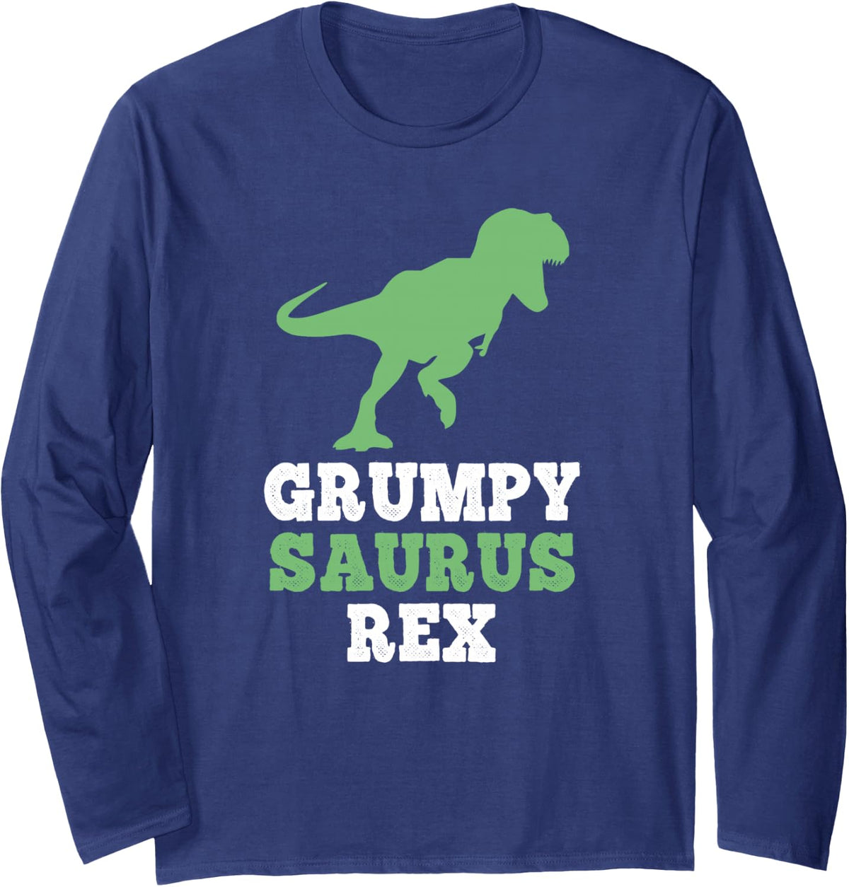 PepeSaurus Rex Dino Dinosaur FunnyGrumpy-Saurus Long Sleeve T-Shirt - Adult Unisex Navy Blue