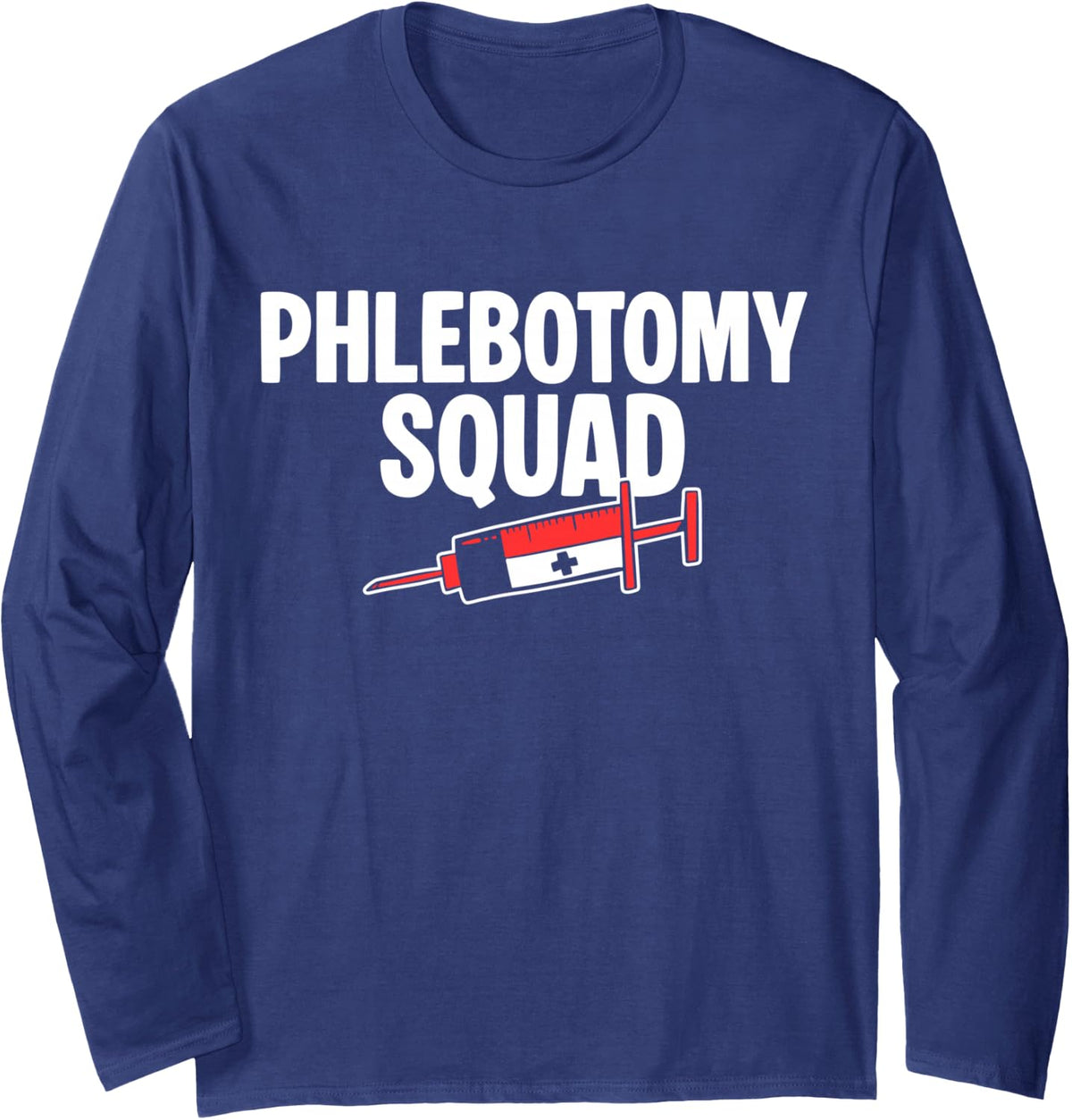 Phlebotomy Phlebotomist Squad Long Sleeve T-Shirt - Adult Unisex Navy Blue