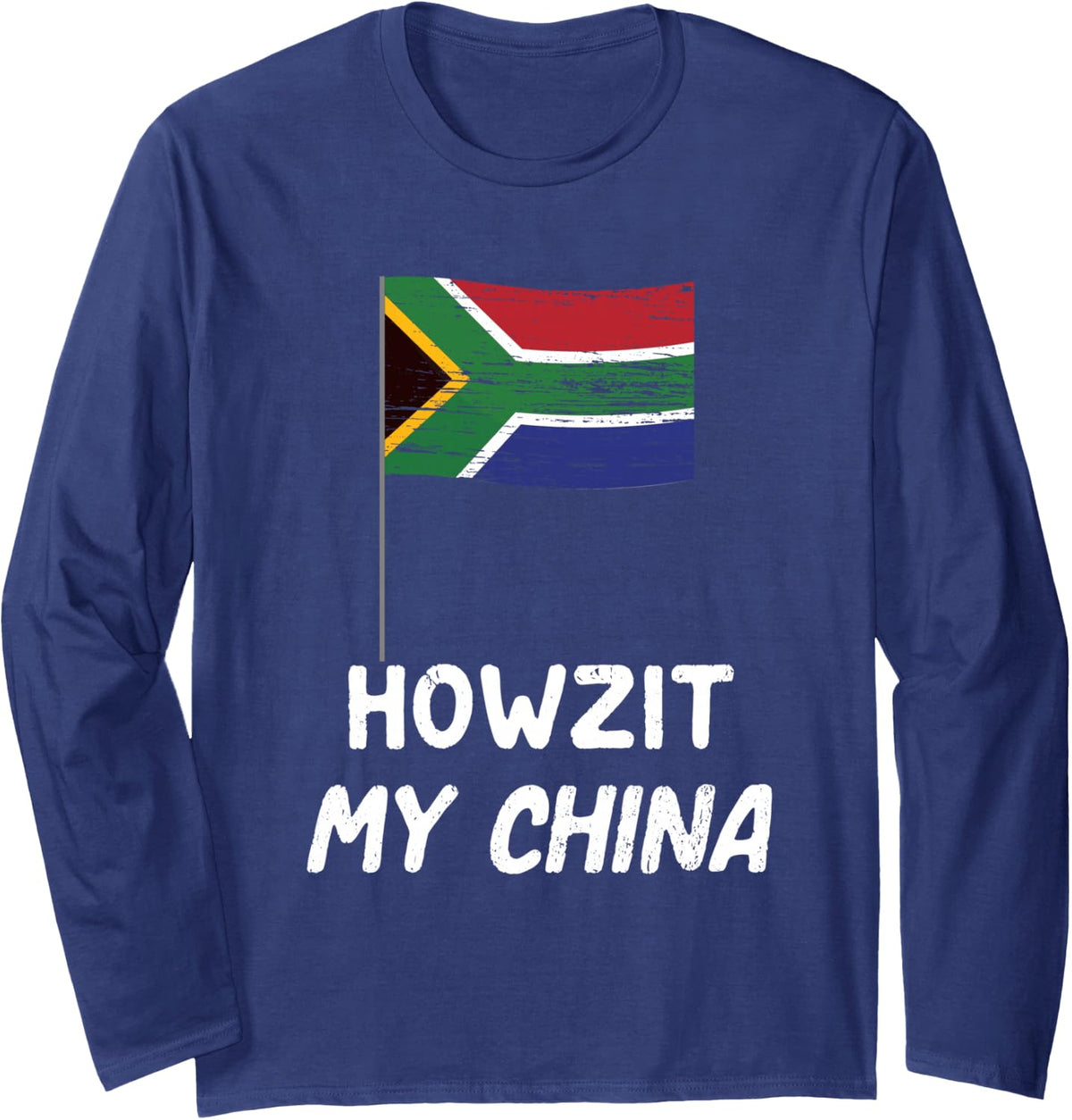 South African Howzit My China Hello Mate Funny Braai wors Long Sleeve T-Shirt - Adult Unisex Navy Blue