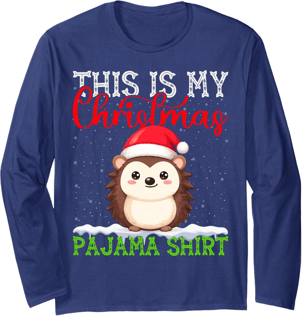 This is My Hedgehog Ugly Christmas Pajama Sweater Xmas Long Sleeve T-Shirt - Adult Unisex Navy Blue