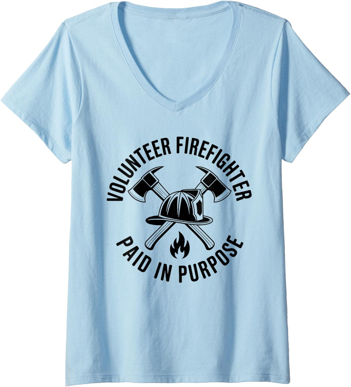 Women's Volunteer Firefighter Paid in Purpose Funny Fireman V-Neck T-Shirt - Baby Blue