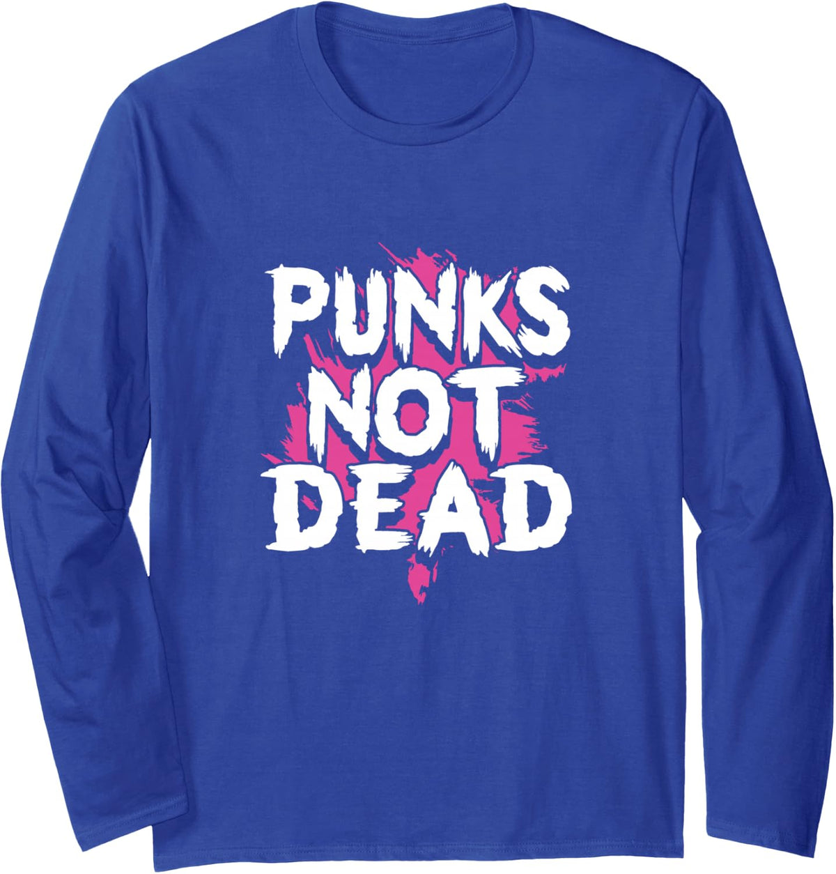 Punks Not Dead Rock Metal Music Band Musician Rock Concert Long Sleeve T-Shirt - Adult Unisex Royal Blue