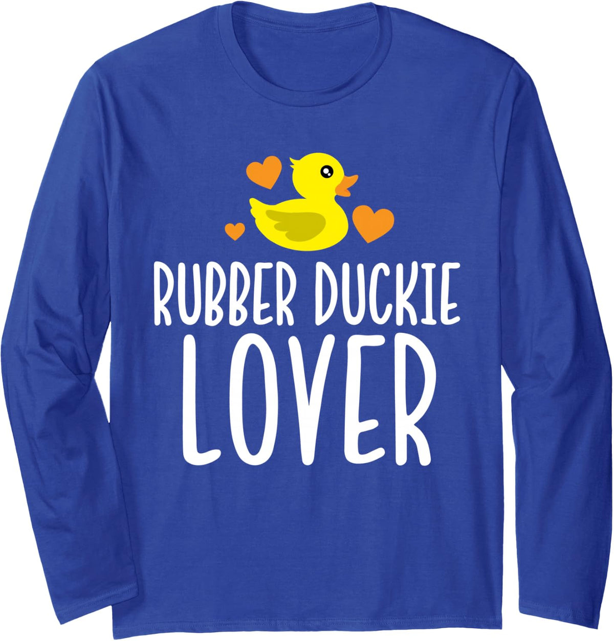 Cute Rubber Duck Duckie Lover Long Sleeve T-Shirt - Adult Unisex Royal Blue