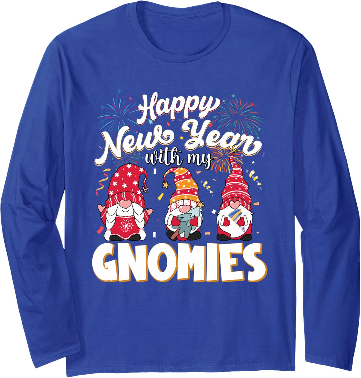 Happy New Year with My Gnomies Fireworks Kids Men Women Long Sleeve T-Shirt - Adult Unisex Royal Blue