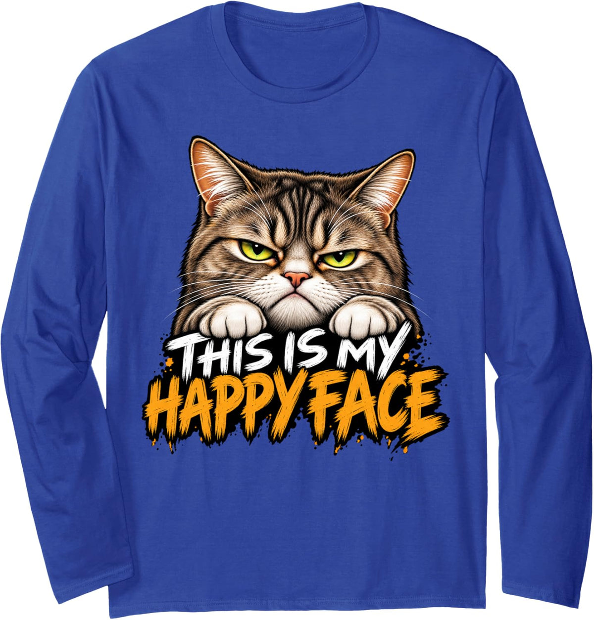 This is My Happy FACE Tabby Cat Funny Feline Sarcasm Humor Long Sleeve T-Shirt - Adult Unisex Royal Blue