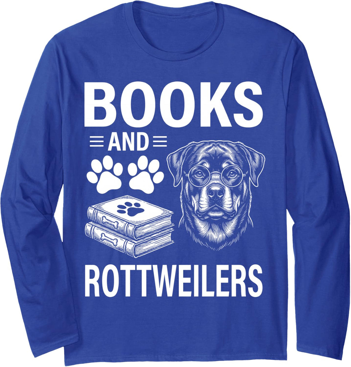 Books and Rottweilers Funny Rottweiler Long Sleeve T-Shirt - Adult Unisex Royal Blue