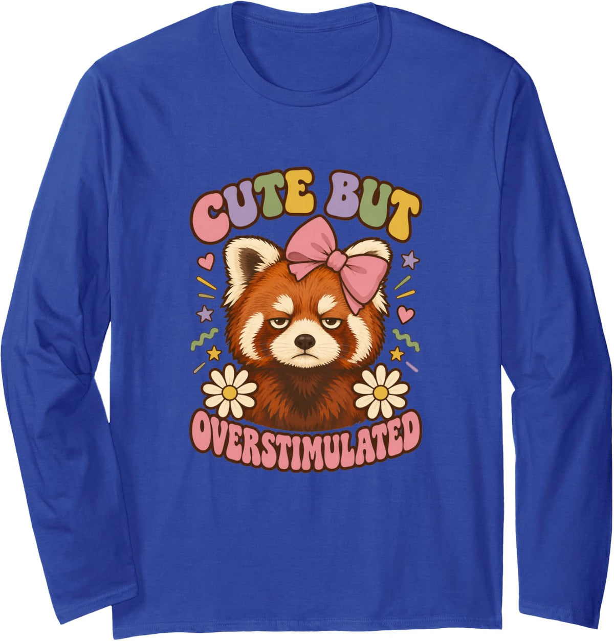 red Panda overstimulated Sensory Overload Introvert Long Sleeve T-Shirt - Adult Unisex Royal Blue