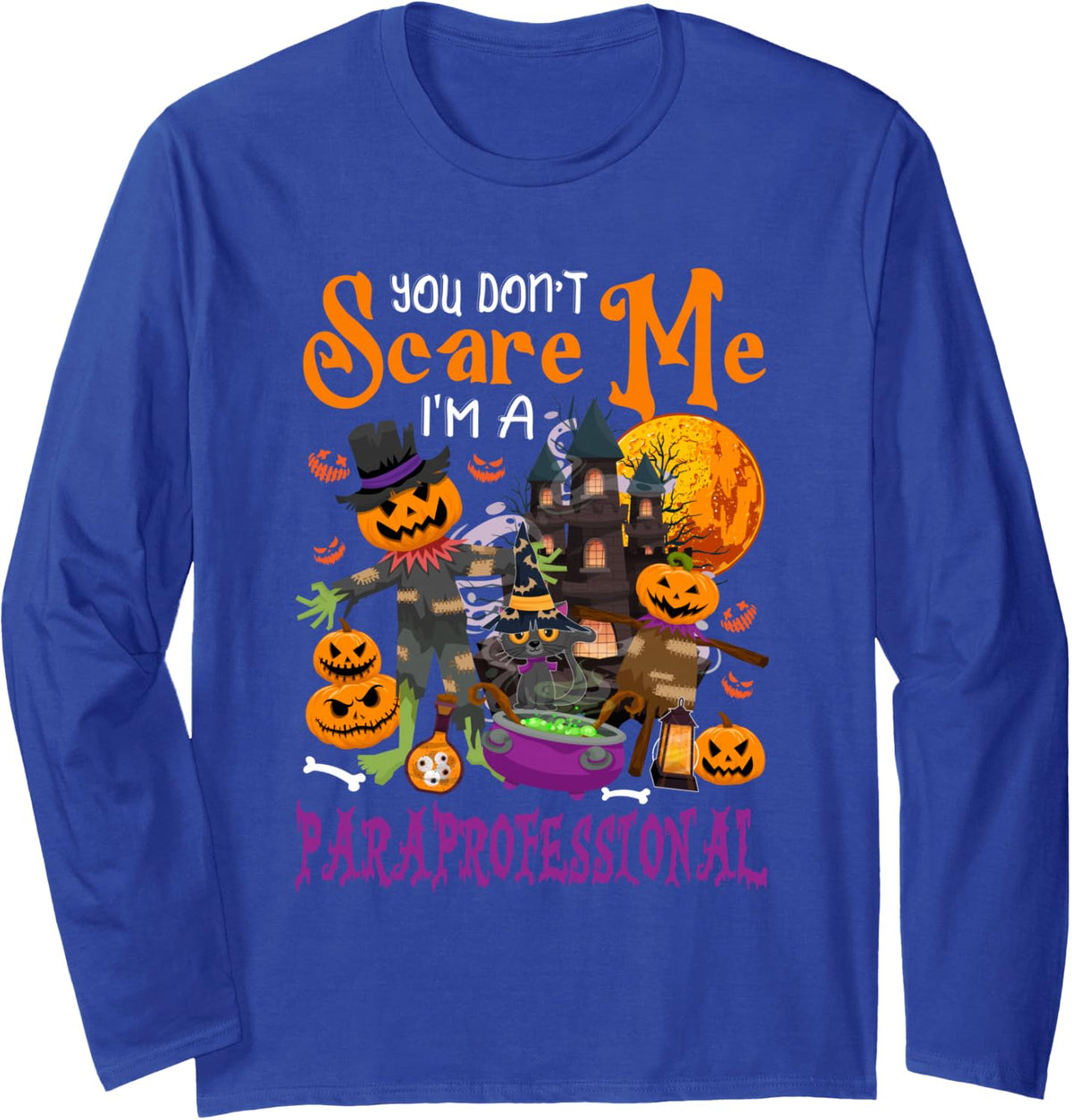 Don't Scare Me I'm A Paraprofessional Halloween Pumpkin Long Sleeve T-Shirt - Adult Unisex Royal Blue