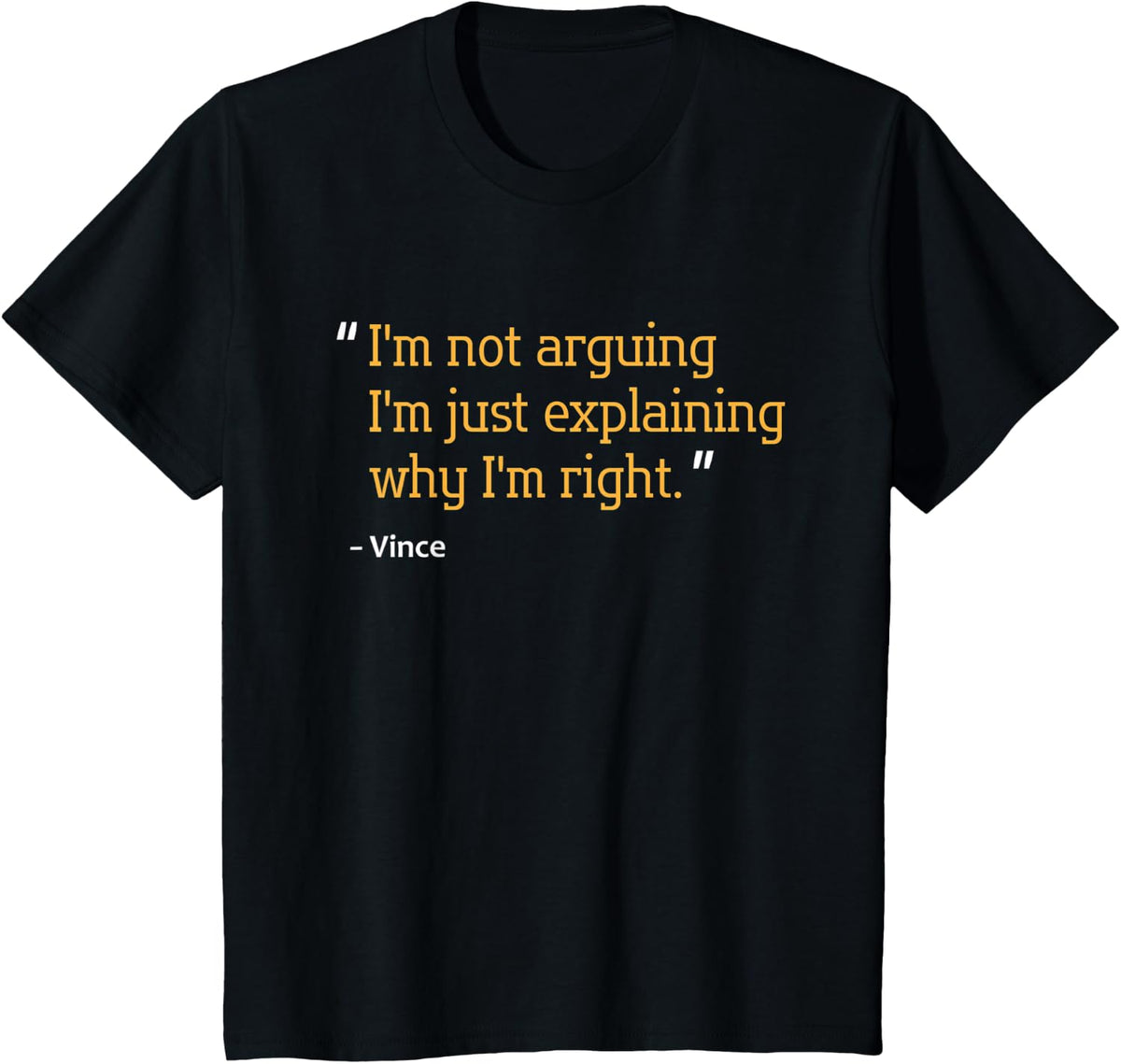 VINCE Gift Quote Funny Birthday Personalized Name Idea T-Shirt - Black