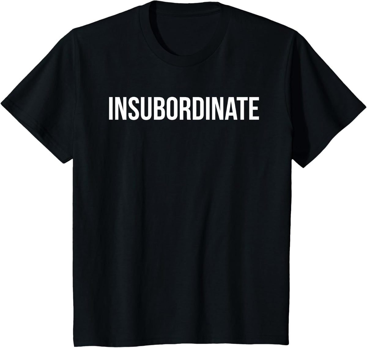 Insubordinate T-shirt T-Shirt - Black