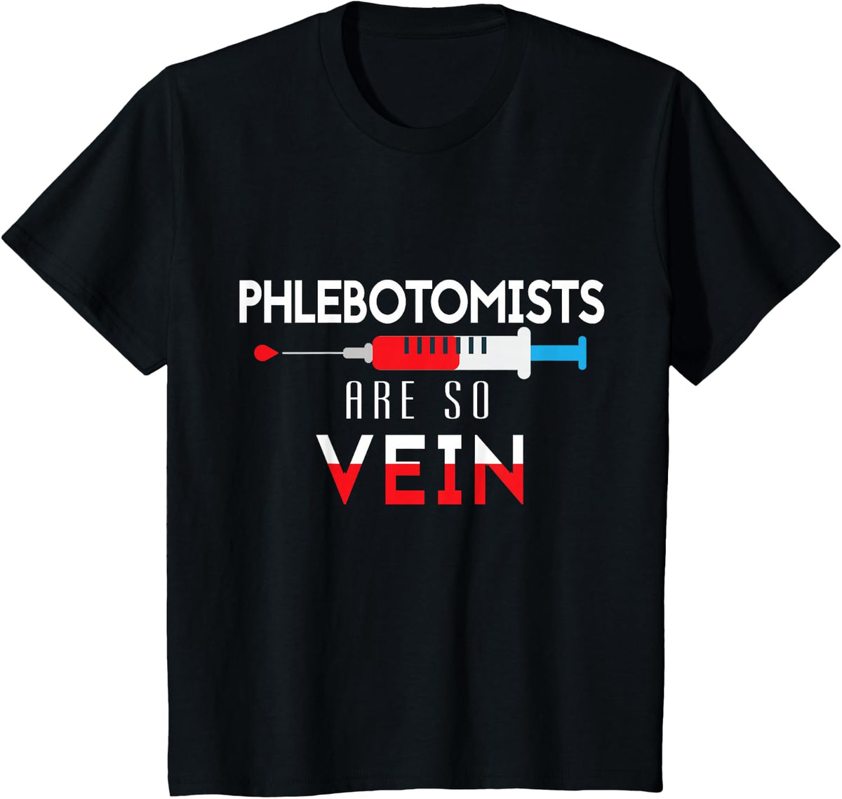 Funny Phlebotomist Blood Lab T-Shirt Phlebotomy Tech Gift T-Shirt - Black