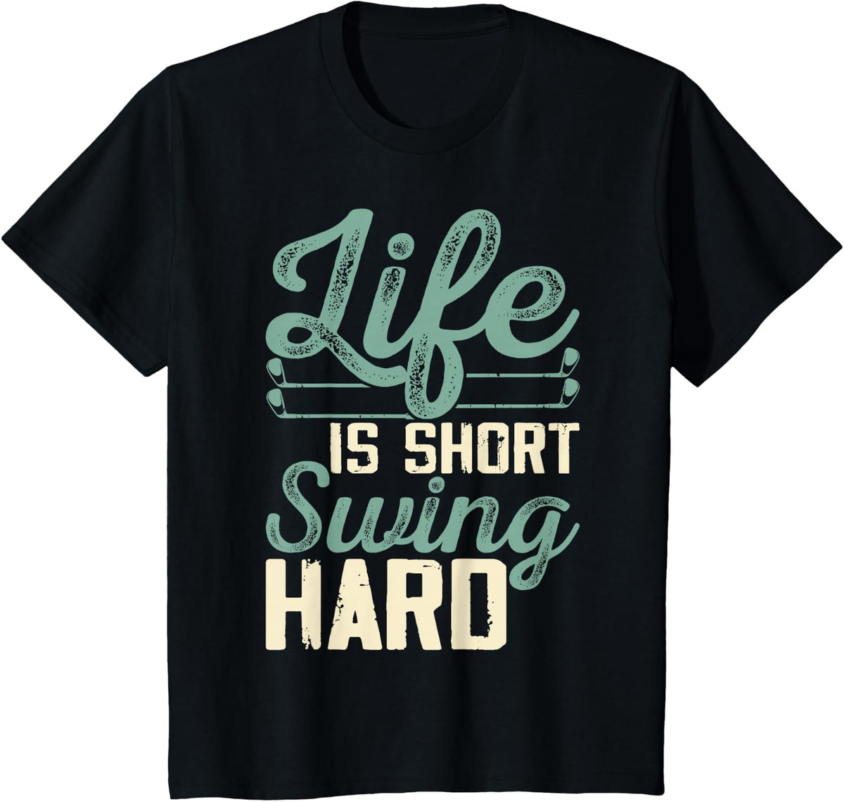 Life Is Short Swing Hard T-Shirt - Black