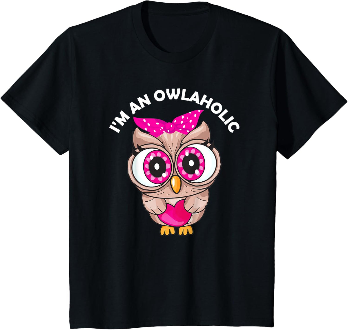 I'm An Owlaholic Owl Lovers Kids Girls Women Novelty Apparel T-Shirt - Black