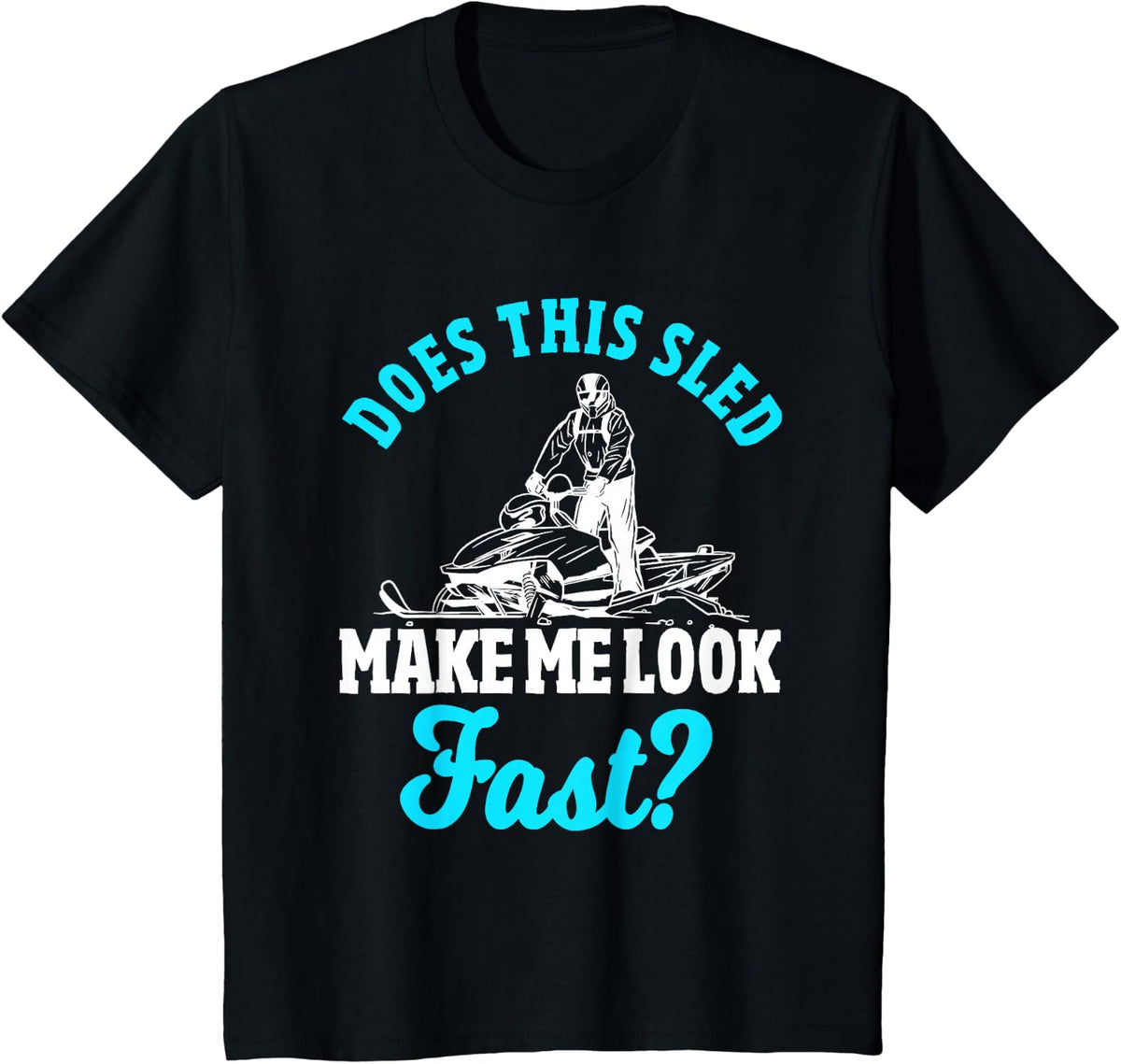 Funny Snowmobile Rider Quote Snowmobiling T-Shirt - Black