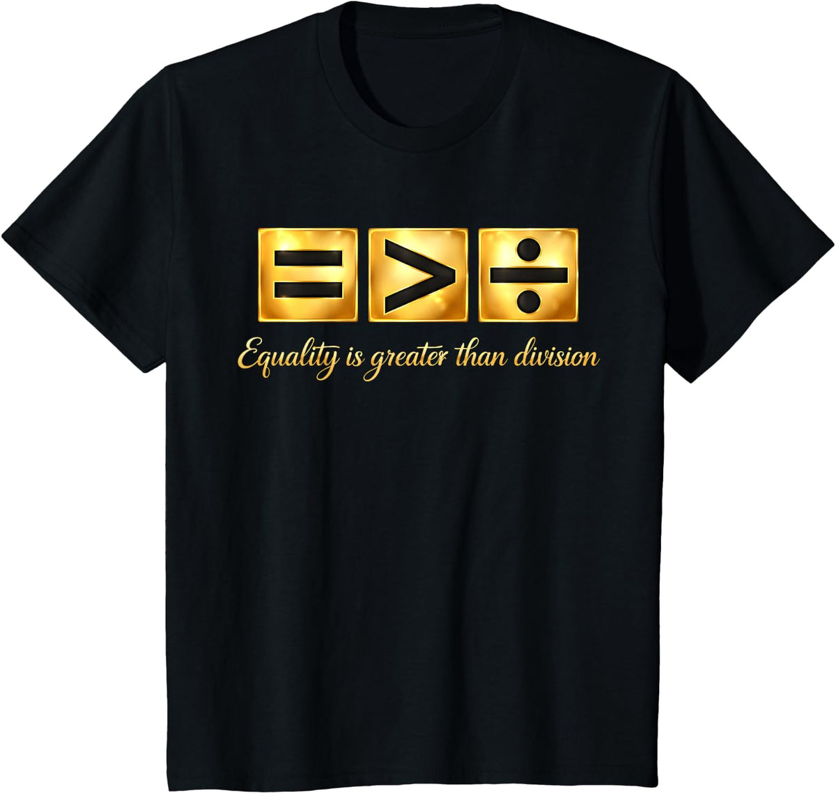 Equality Greater Than Division Math Black History Month T-Shirt - Black