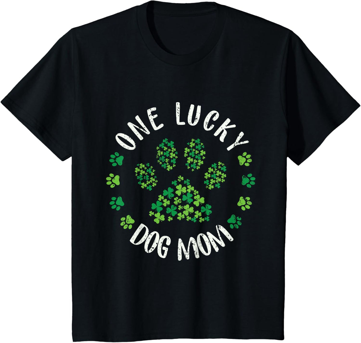 One Lucky Dog Mom Dog Mom Tee St Patricks Day T-Shirt - Black