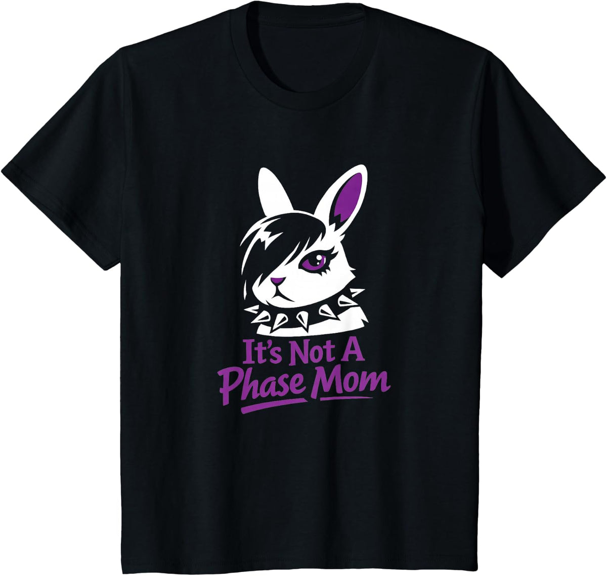 Its Not A Phase Mom Funny Emo Easter Rabbit T-Shirt - Black