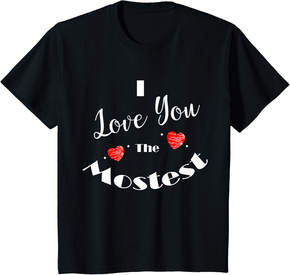 I Love You The Mostest T-Shirt - Black