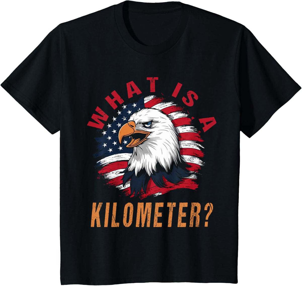 Funny What is a Kilometer 4th of July Eagle USA T-Shirt - Black