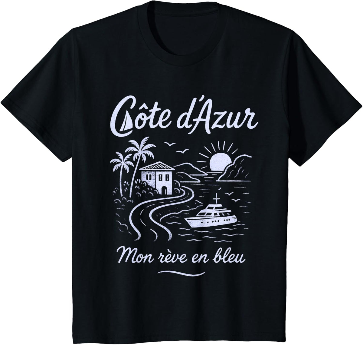 Côte d'Azur Mon Rêve En Bleu French Riviera Dream Souvenir T-Shirt - Black