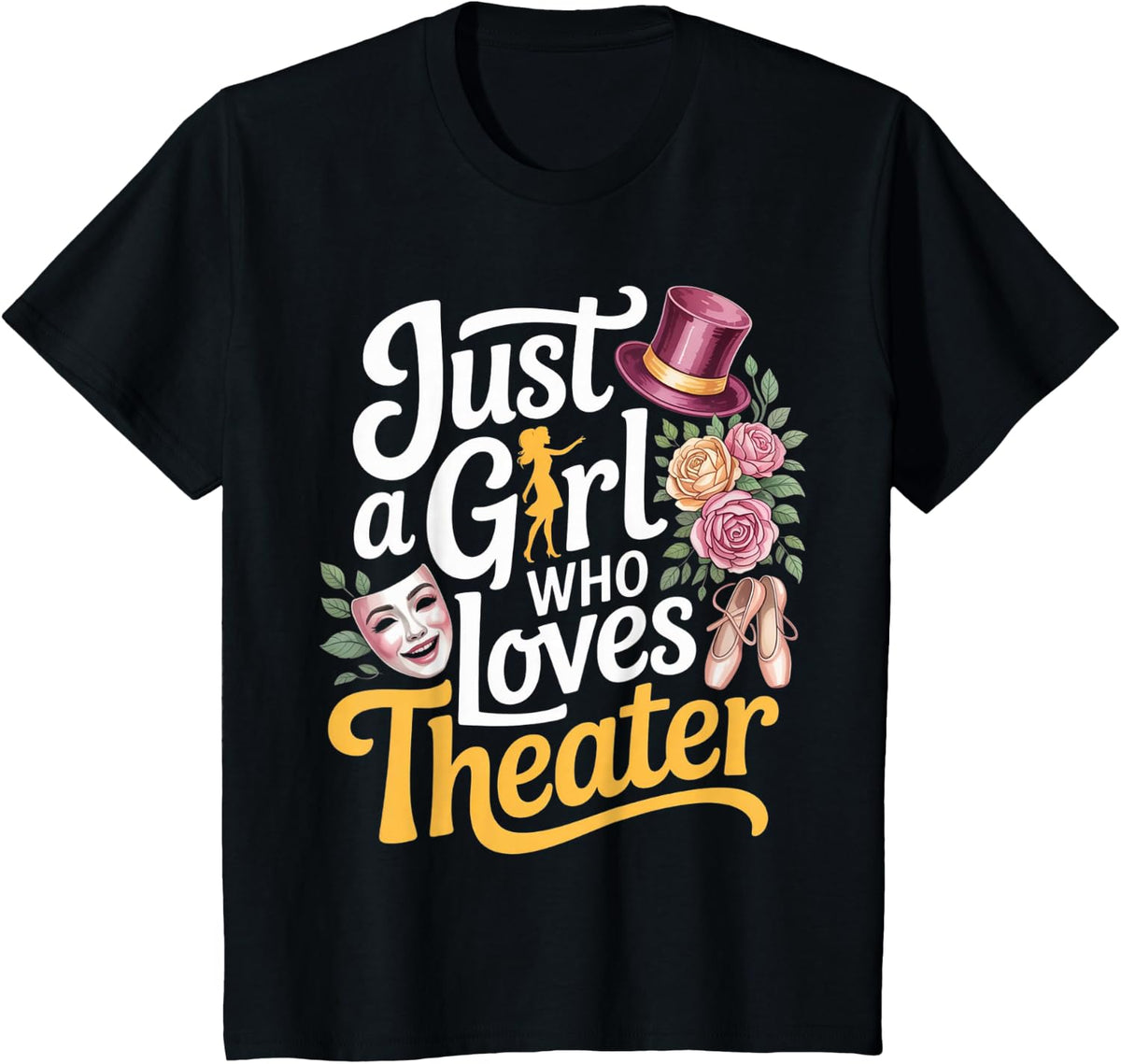 Just a Girl Who Loves Theater Cute Actress Stage Performers T-Shirt - Black