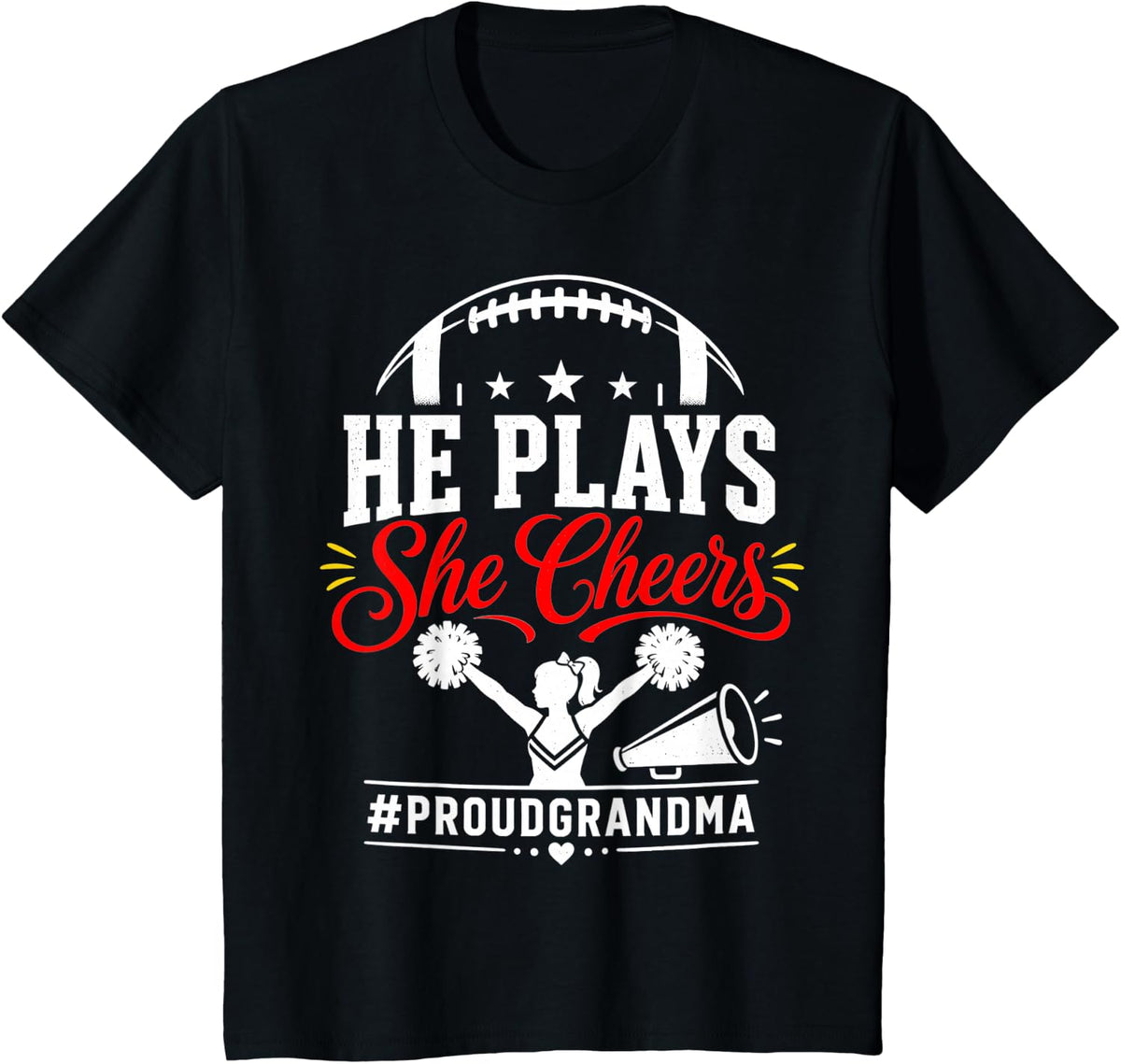 He Plays She Cheers Grandma of Football Player and Cheerlea T-Shirt - Black