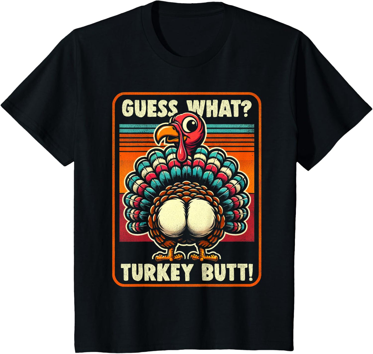 Thanksgiving Shirt for Men Women Kids Guess What Turkey Butt T-Shirt - Black