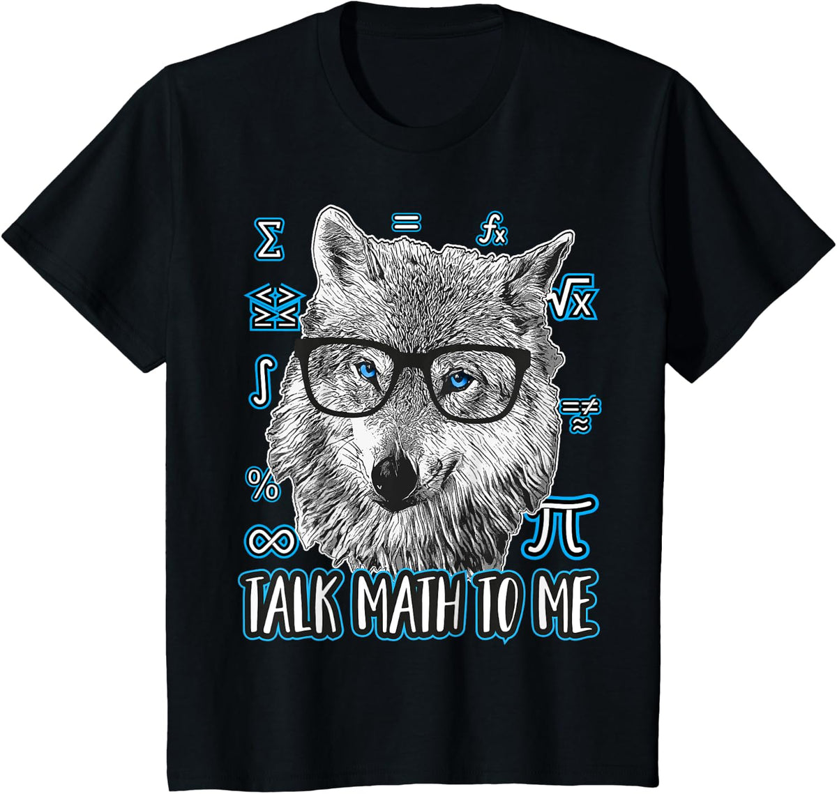 Math Teacher - Talk Math to me Wolf Nerd Themed Wolves Lover T-Shirt - Black